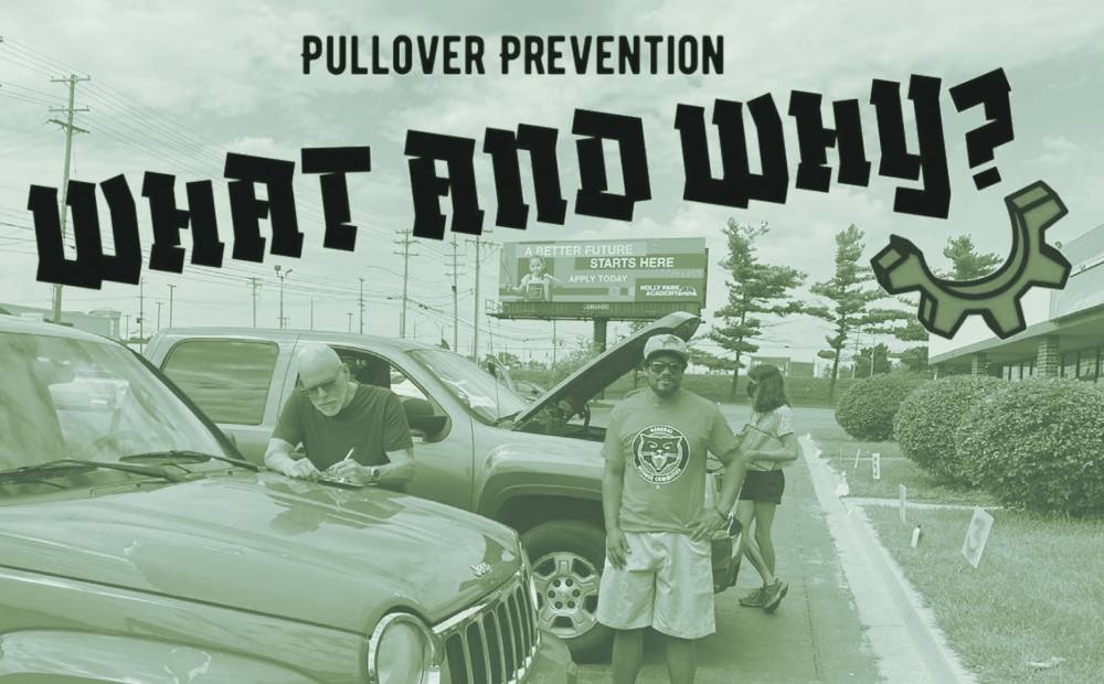 Pull Over Prevention: What and Why?